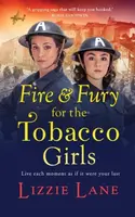 Fire and Fury for the Tobacco Girls - Lizzie Lane