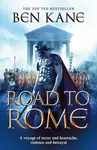 The Road to Rome - Ben Kane