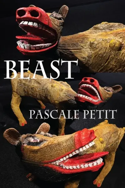 Beast - Pascale Petit