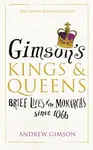 Gimsonâ€™s Kings and Queens - Andrew Gimson