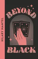 Beyond Black - Hilary Mantelová