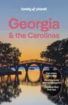 Lonely Planet Georgia & the Carolinas - Regis St Louis, Lonely Planet, Kevin Raub, Rachel Chang, Amy C Balfour, Emily Matchar, Caroline Eubanks