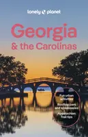 Lonely Planet Georgia & the Carolinas - Regis St Louis, Lonely Planet, Kevin Raub, Rachel Chang, Amy C Balfour, Emily Matchar, Caroline Eubanks
