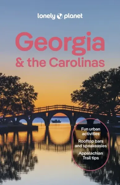 Lonely Planet Georgia & the Carolinas - Regis St Louis, Lonely Planet, Kevin Raub, Rachel Chang, Amy C Balfour, Emily Matchar, Caroline Eubanks