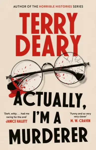 Actually, I'm A Murderer - Terry Deary