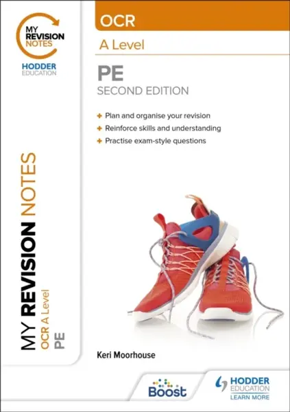 My Revision Notes: OCR A Level PE: Second Edition - Keri Moorhouse