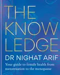 The Knowledge - Dr Nighat Arif