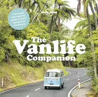 Lonely Planet The Vanlife Companion - Lonely Planet