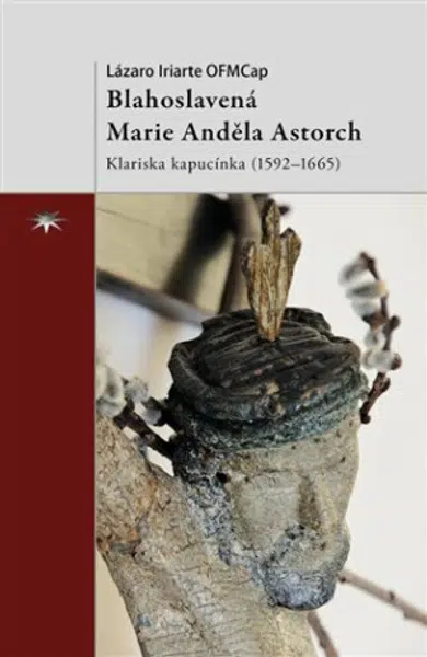 Blahoslavená Marie Anděla Astorch - Lázaro Iriarte