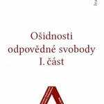 Ošidnosti odpovědné svobody 1 - Ivan Štern