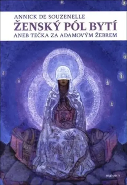 Ženský pól bytí aneb Tečka za Adamovým žebrem - Annick de Souzenelle