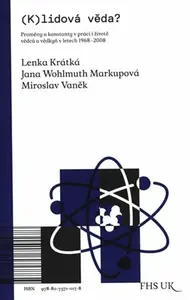 (K)lidová věda? - Miroslav Vaněk, Lenka Krátká, Jana Wohlmuth Markupová