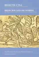 Bruncvík a víla / Bruncwik und die Nymphe - Petr Hlaváček, Winfried Eberhard, Heinz Duchhardt