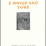 Z hnoje snů tobě - Václav Daněk