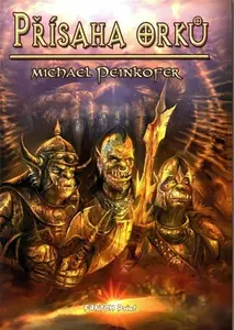 Přísaha Orků - Michael Peinkofer