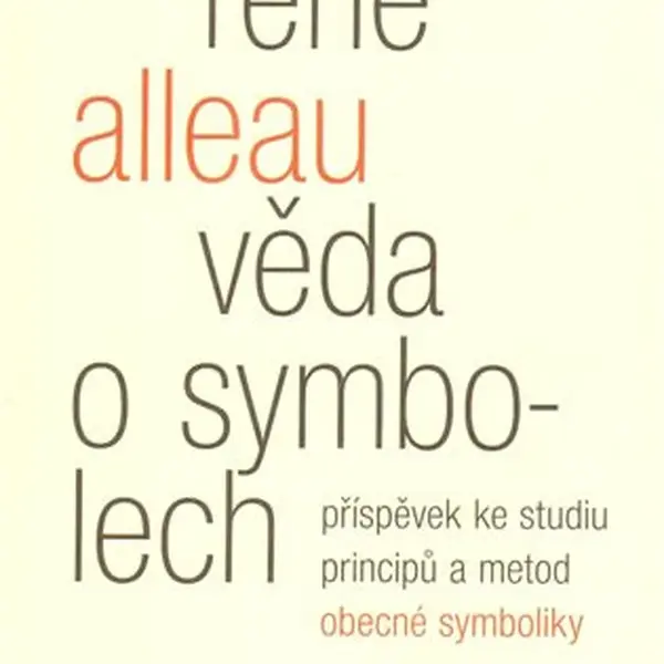 Věda o symbolech - René Alleau