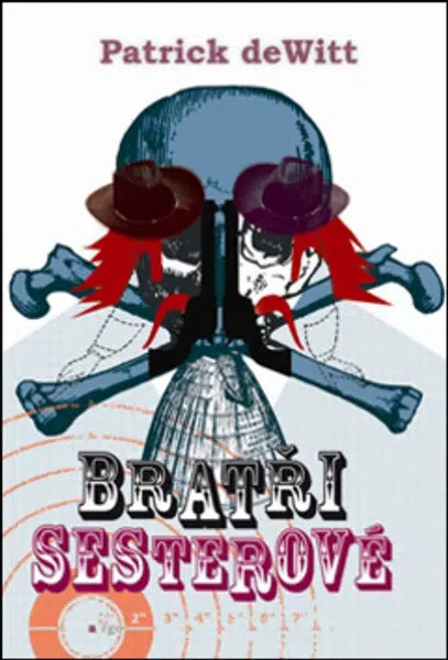 Bratři Sesterové - Patrick Dewitt