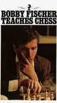 Bobby Fischer Teaches Chess - Fischer Bobby