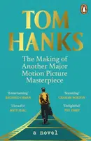 The Making of Another Major Motion Picture Masterpiece - Tom Hanks