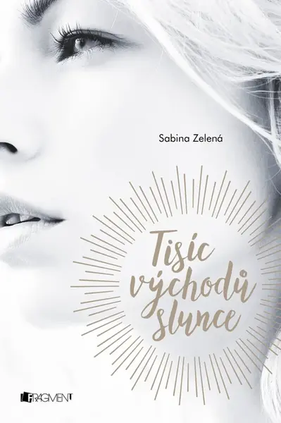 Tisíc východů slunce - Sabina Zelená
