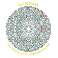 Mandaly pro meditaci a vnitřní rovnováhu