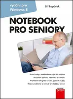 Notebook pro seniory: Vydání pro Windows 8 - Jiří Lapáček