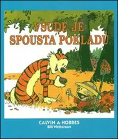 Calvin a Hobbes Všude je spousta pokladů - Bill Watterson