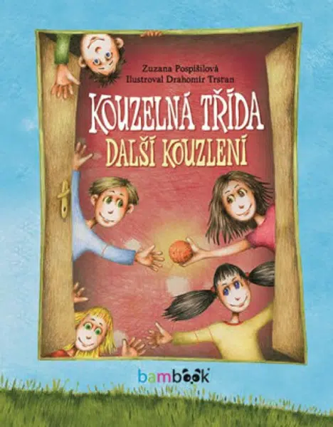 Kouzelná třída - Další kouzlení - Zuzana Pospíšilová
