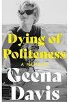 Dying of Politeness - Geena Davis