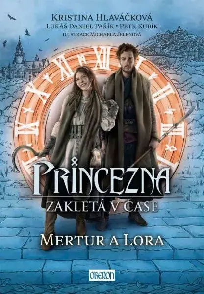 Princezna zakletá v čase Mertur a Lora - Kristina Hlaváčková, Petr Kubík, Lukáš Daniel Pařík