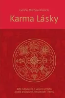 Karma lásky - 100 odpovědí o vašem vztahu podle pradávné moudroti Tibetu - Geshe Michael Roach