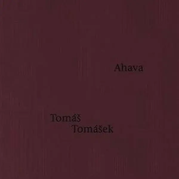 Ahava - Tomáš Tomášek