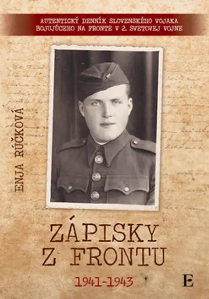 Zápisky z frontu 1941 - 1943 - Enja Rúčková