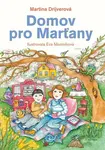 Domov pro Marťany - Eva Mastníková, Martina Drijverová