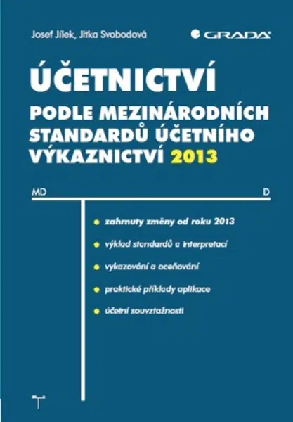 Účetnictví podle mezinárodních standardů účetního výkaznictví 2013 - Josef Jílek, Jitka Svobodová - e-kniha