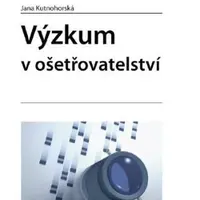 Výzkum v ošetřovatelství - Jana Kutnohorská - e-kniha