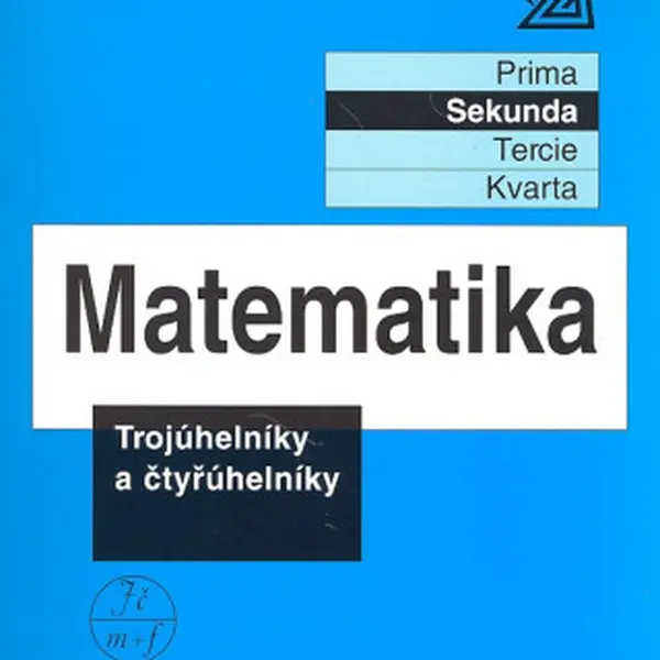 Matematika pro nižší ročníky víceletých gymnázií - Trojúhelníky a čtyřúhelníky - Jiří Herman