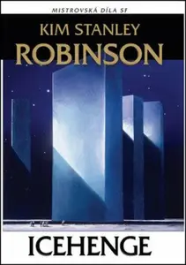 Icehenge - Kim Stanley Robinson