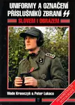 Uniformy a označení příslušníků zbraní SS - Wade Krawczyk, Peter Lukacs