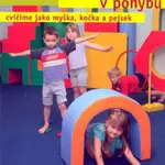 Předškoláci v pohybu - Hana Volfová, Ilona Kolovská