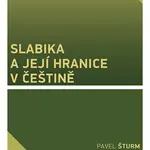Slabika a její hranice v češtině - Aleš Bičan, Pavel Šturm - e-kniha