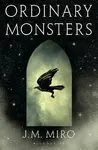 Ordinary Monsters : (The Talents Series 1) - Miro J. M.