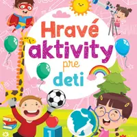 Hravé aktivity pre deti