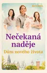 Dům nového života - Nečekaná naděje - Marie Adams