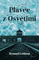 Plavec z Osvětimi - Renaud Leblond - e-kniha