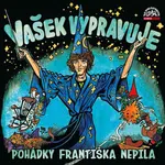 Vašek vypravuje pohádky Františka Nepila (komplet) - František Nepil - audiokniha