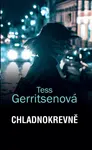 Chladnokrevně - Tess Gerritsen