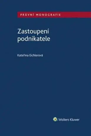 Zastoupení podnikatele - Kateřina Eichlerová