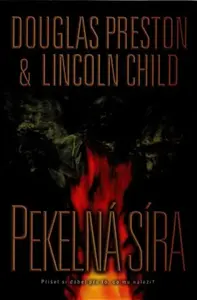 Pekelná síra - Douglas Preston, Lincoln Child