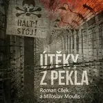 Útěky z pekla - Roman Cílek, Miloslav Moulis